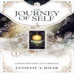 THE JOURNEY OF SELF, LYNNETTE A. BAUER