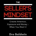 The Sellers Mindset, Dre Baldwin