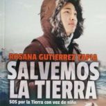 Salvemos la Tierra SOS por la Tierra..., Rosana Gutierrez