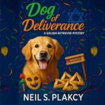 Dog of Deliverance, Neil S. Plakcy
