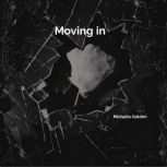 Moving in, Michelle Golden
