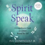 Spirit Speak, Ivo Dominguez, Jr.