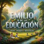 Emilio o de La Educacion, Jean Jacques Rousseau