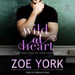 Wild at Heart, Zoe York