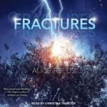 Fractures, Alice Reeds
