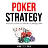 Poker Strategy, Gary Pilbur