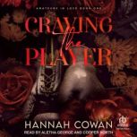 Craving The Player, Hannah Cowan