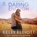 Daring Enough, Kelly Elliott