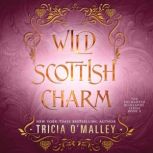 Wild Scottish Charm, Tricia OMalley