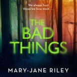 The Bad Things, Mary-Jane Riley