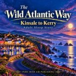The Wild Atlantic Way Kinsale to Ker..., Kian Jackson
