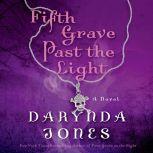 Fifth Grave Past the Light, Darynda Jones