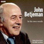 John Betjeman In His Own Words, John Betjeman