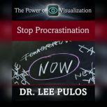Stop Procrastination, Lee Pulos