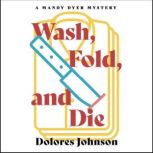 Wash, Fold, and Die, Dolores Johnson