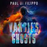 Vangies Ghosts, Paul Di Filippo