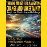 Thriving Amidst Flux, William R. Stanek