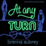 At Any Turn A Billionaire Romance, Brenna Aubrey