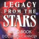 Legacy from the Stars, Dolores Cannon