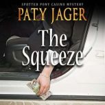 The Squeeze, Paty Jager