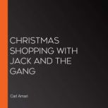 Christmas Shopping with Jack and the ..., Carl Amari