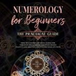 Numerology for Beginners  The Practi..., Sophia Perlich