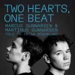 Two Hearts, One Beat, Marcus Gunnarsen