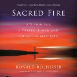 Sacred Fire, Ronald Rolheiser