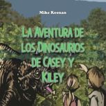 La Aventura de los Dinosaurios de Cas..., Mike Keenan