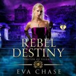 Rebel Destiny, Eva Chase