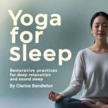 Yoga for Sleep, Clarice Bendleton