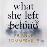 What She Left Behind, Brianne Sommerville