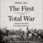 The First Total War, David A. Bell