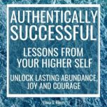 Authentically Successful  Lessons fr..., Elena G.Rivers