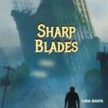 Sharp Blades, LISA DAVIS