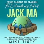 From Alibaba to Aladdin The Extraord..., Mike Tisty