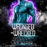 Wronged and Wrecked, V.T. Bonds