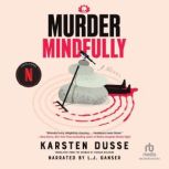 Murder Mindfully, Karsten Dusse