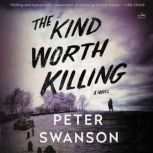 The Kind Worth Killing A Novel, Peter Swanson
