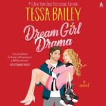 Dream Girl Drama, Tessa Bailey