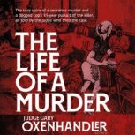 The Life Of A Murder, Gary Oxenhandler