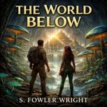 The world below, S. Fowler Wright