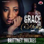 Grace and Mercy, Brittney Holmes