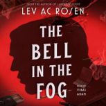 The Bell in the Fog, Lev AC Rosen
