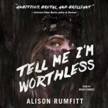 Tell Me Im Worthless, Alison Rumfitt