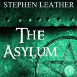 The Asylum, Stephen Leather
