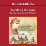 Secrets on the Wind, Stephanie Grace Whitson