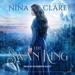 The Swan King, Nina Clare