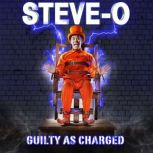 Guilty as Charged, SteveO