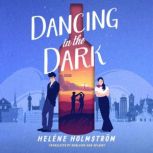 Dancing in the Dark, Helene Holmstrom